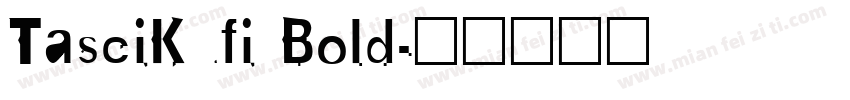 TasciKufi Bold字体转换